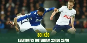 Everton vs Tottenham đang cực kỳ khát điểm